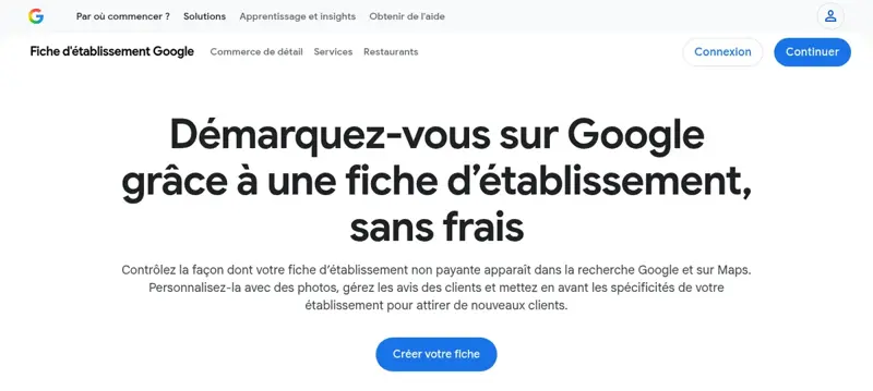 Page officielle de Google présentant la fiche d’établissement gratuite pour apparaître dans la recherche et sur Maps